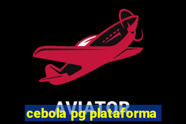 cebola pg plataforma